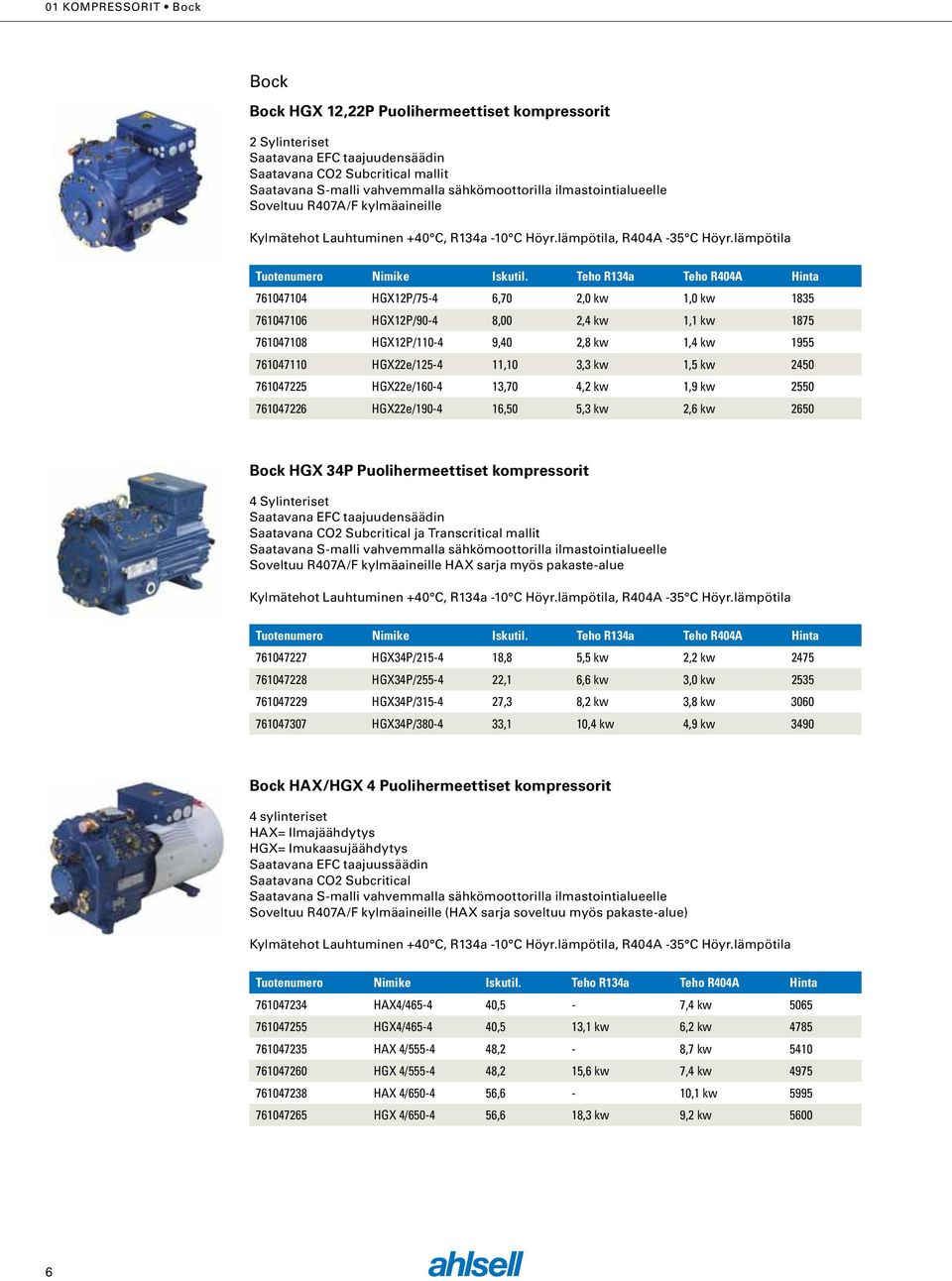 lämpötila Bock HGX 12,22P Puolihermeettiset kompressorit Tuotenumero Nimike Iskutil.