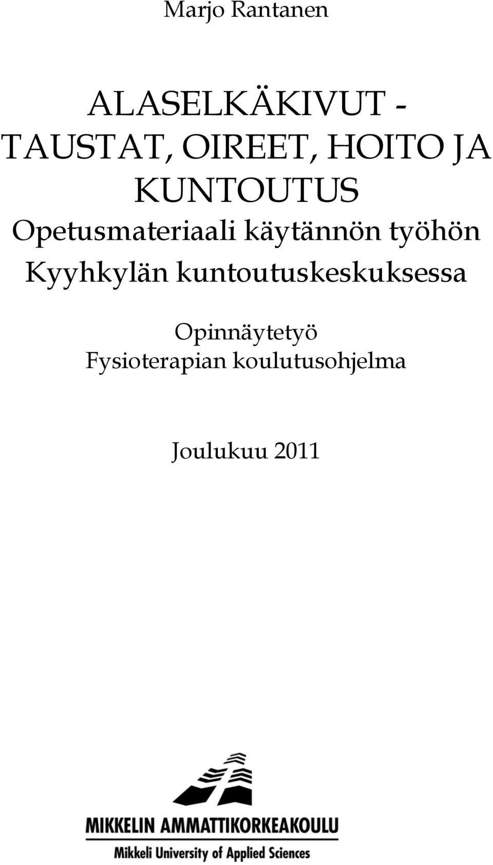 käytännön työhön Kyyhkylän