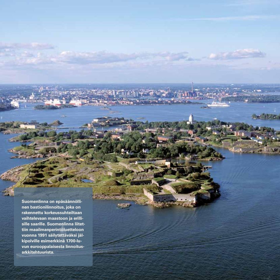 Suomenlinna liitettiin maailmanperintöluetteloon vuonna 1991