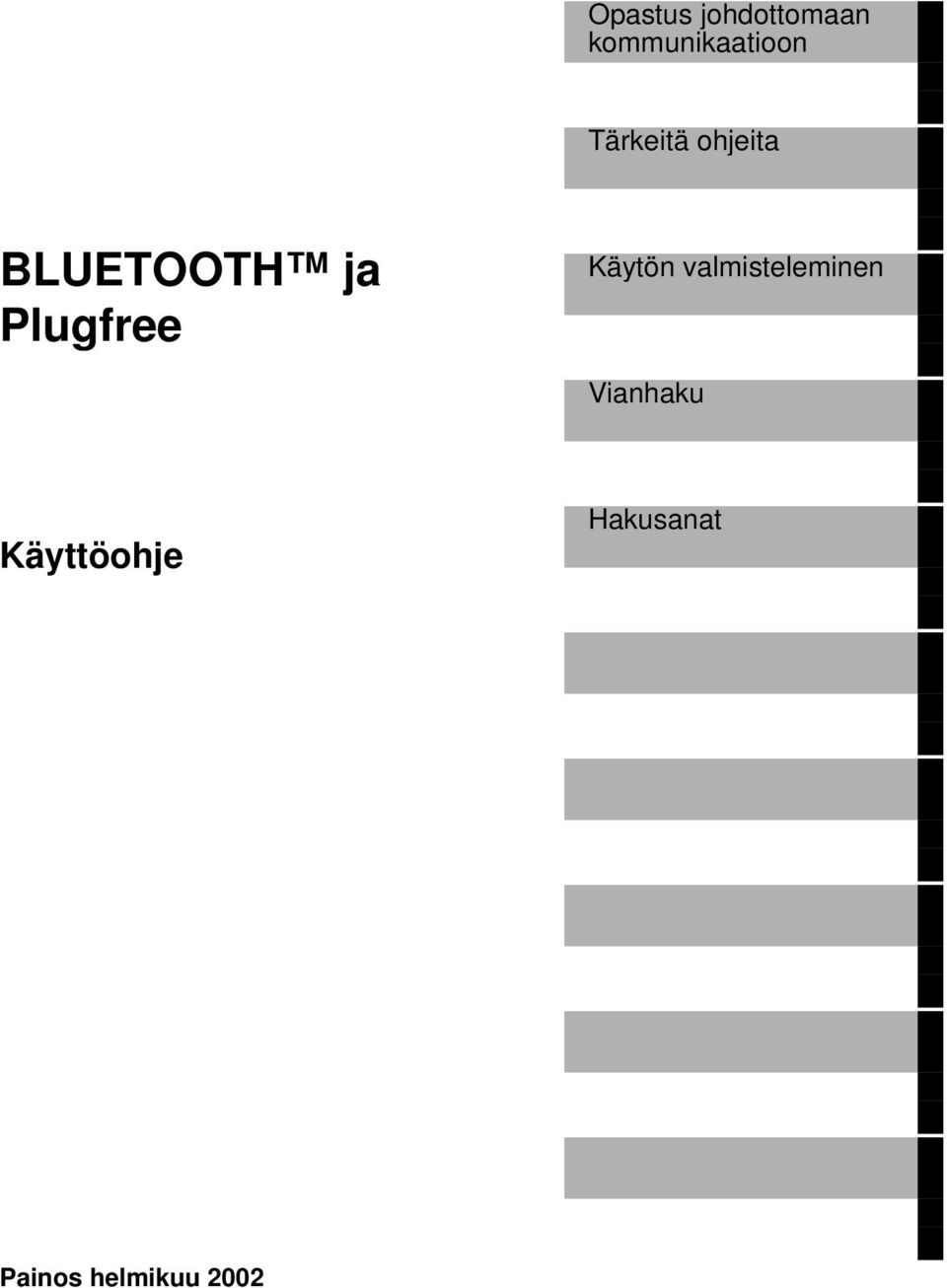 Plugfree Käytön valmisteleminen