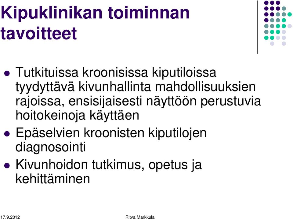 ensisijaisesti näyttöön perustuvia hoitokeinoja käyttäen Epäselvien