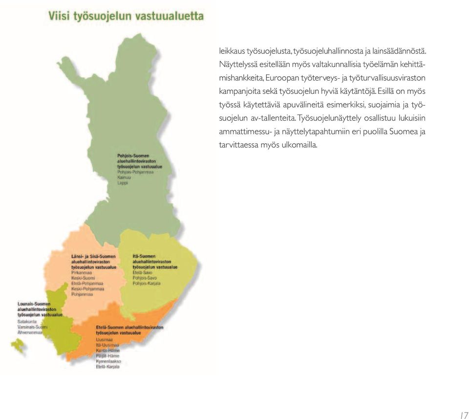 viraston kampanjoita sekä työsuojelun hyviä käytäntöjä.