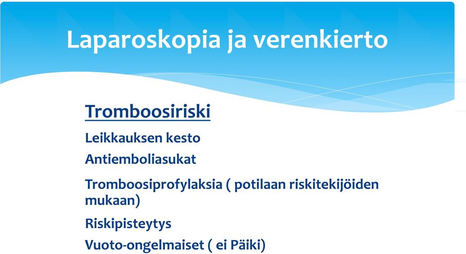 Tromboosiprofylaksia ( potilaan