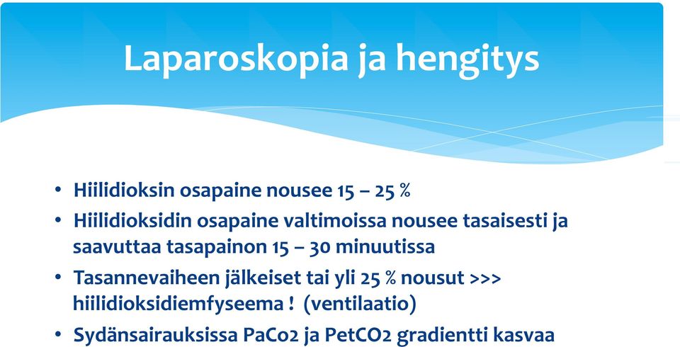 tasapainon 15 30 minuutissa Tasannevaiheen jälkeiset tai yli 25 % nousut