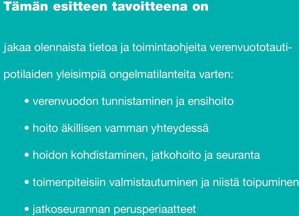 tunnistaminen ja ensihoito hoito äkillisen vamman yhteydessä hoidon kohdistaminen,