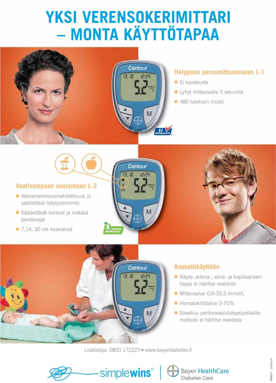 vrk keskiarvot Ammattikäyttöön Näyte: arteria-, vena- ja kapillaariveri: happi ei häiritse reaktiota Mittausalue 0,6-33,3 mmol/l