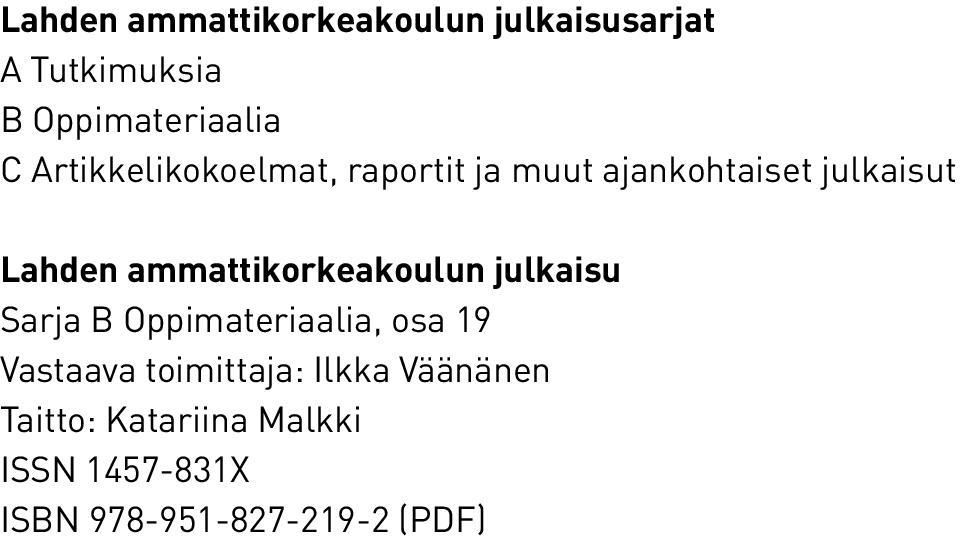 ammattikorkeakoulun julkaisu Sarja B Oppimateriaalia, osa 19 Vastaava