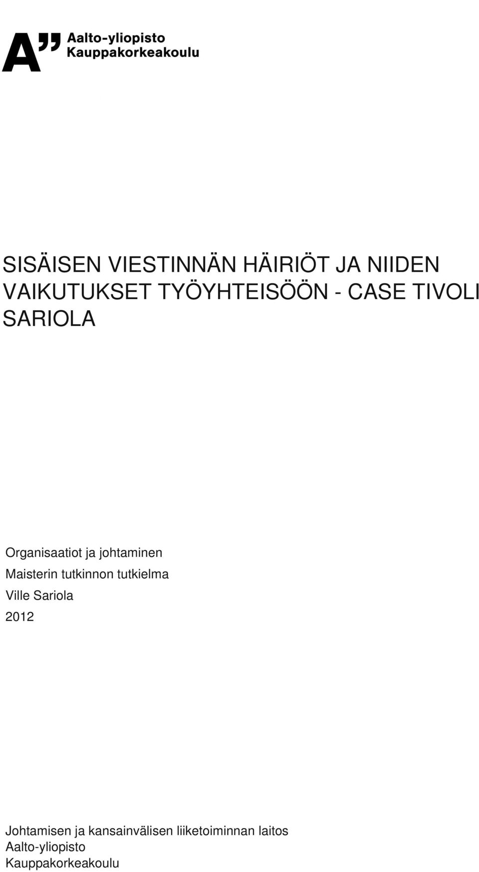 johtaminen Maisterin tutkinnon tutkielma Ville Sariola 2012