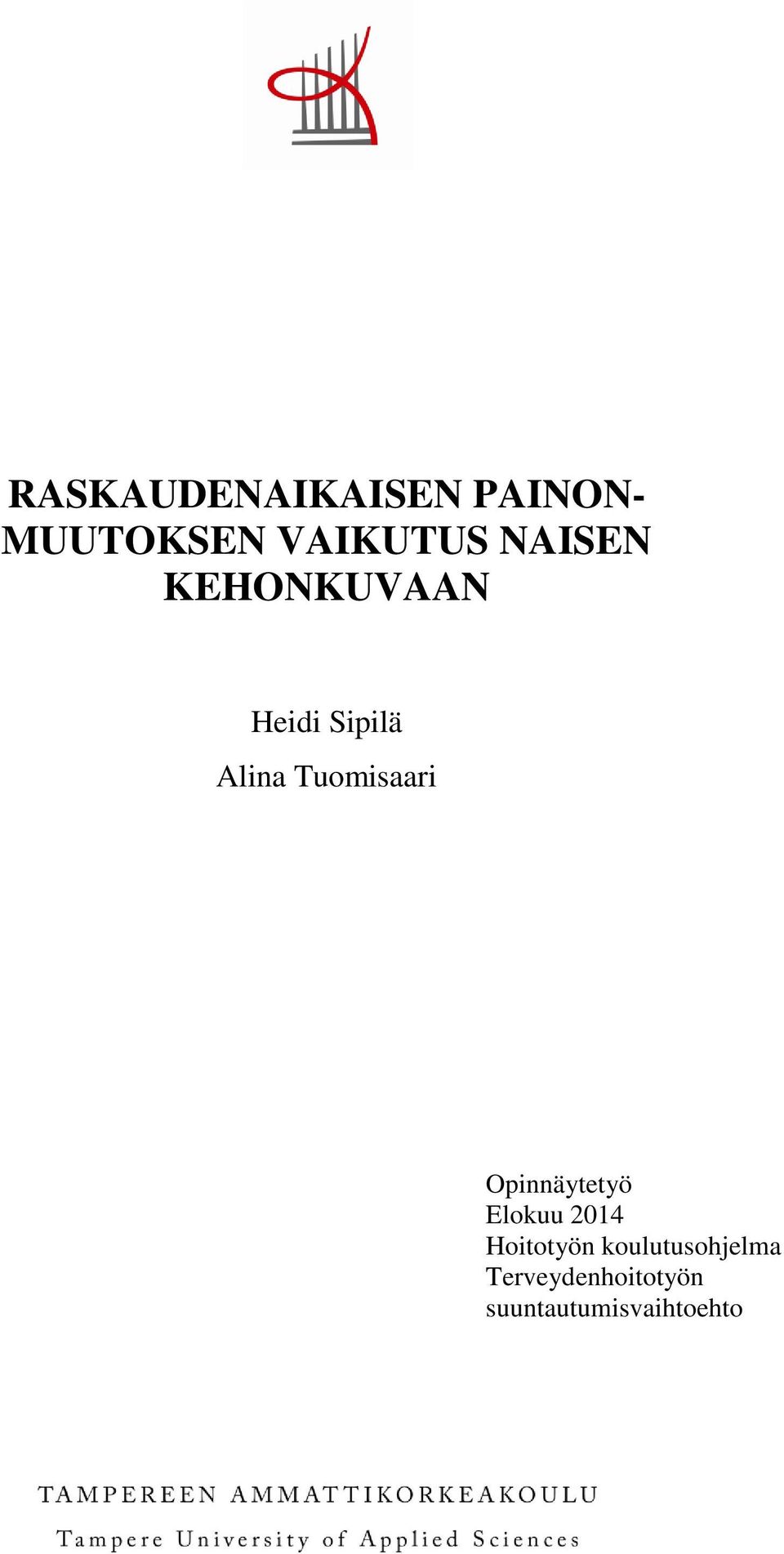 Tuomisaari Opinnäytetyö Elokuu 2014 Hoitotyön