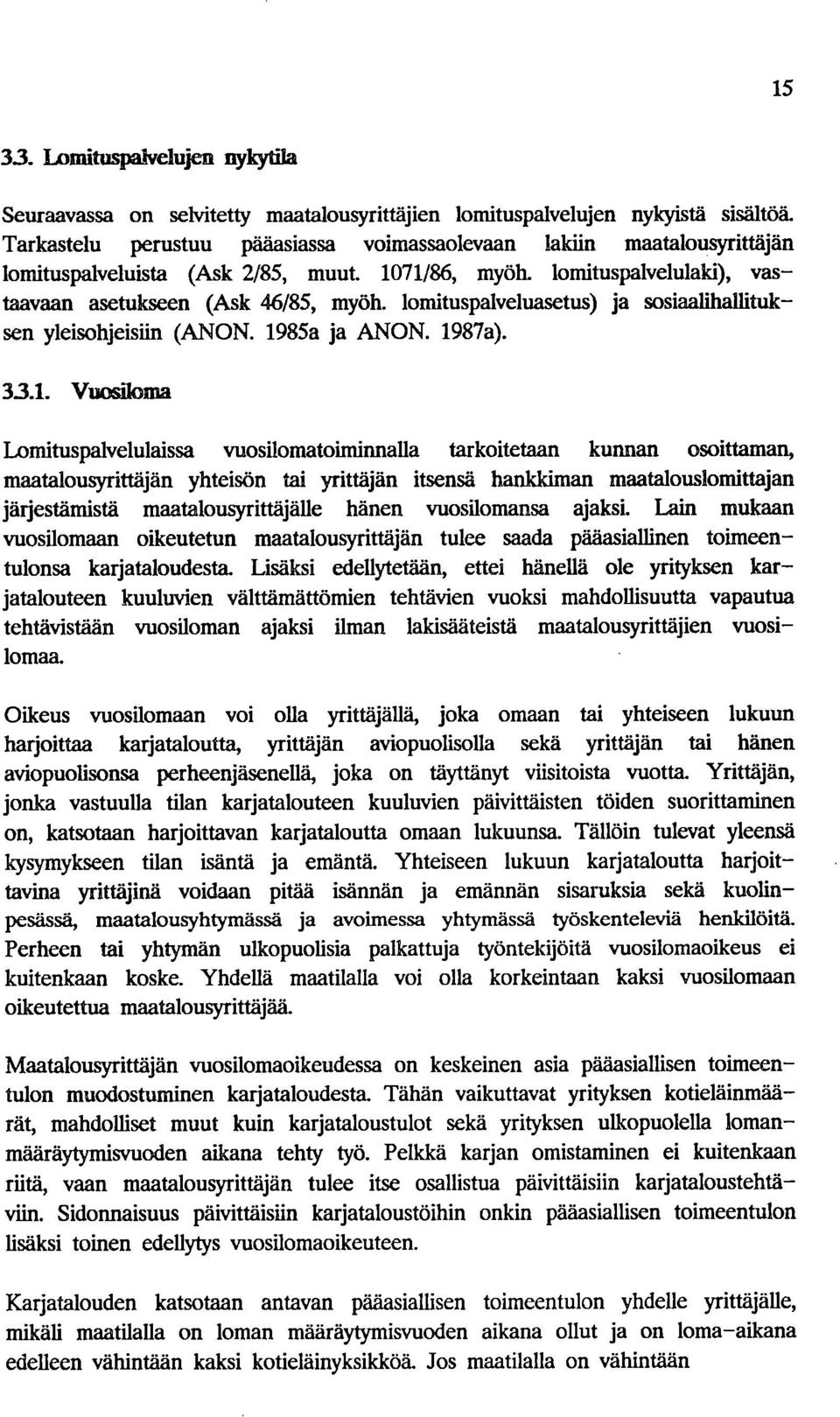 lomituspalveluasetus) ja sosiaalihallituksen yleisohjeisiin (ANON. 19