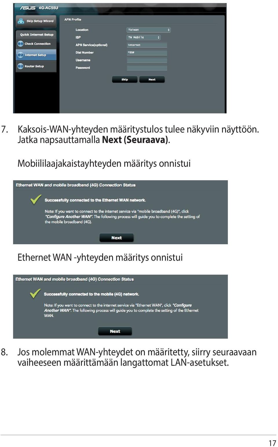 Mobiililaajakaistayhteyden määritys onnistui Ethernet WAN -yhteyden