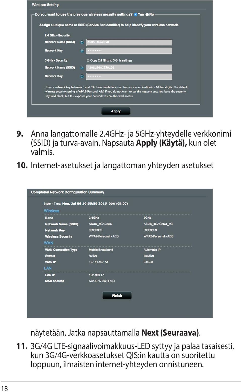 Internet-asetukset ja langattoman yhteyden asetukset näytetään. Jatka napsauttamalla Next (Seuraava).