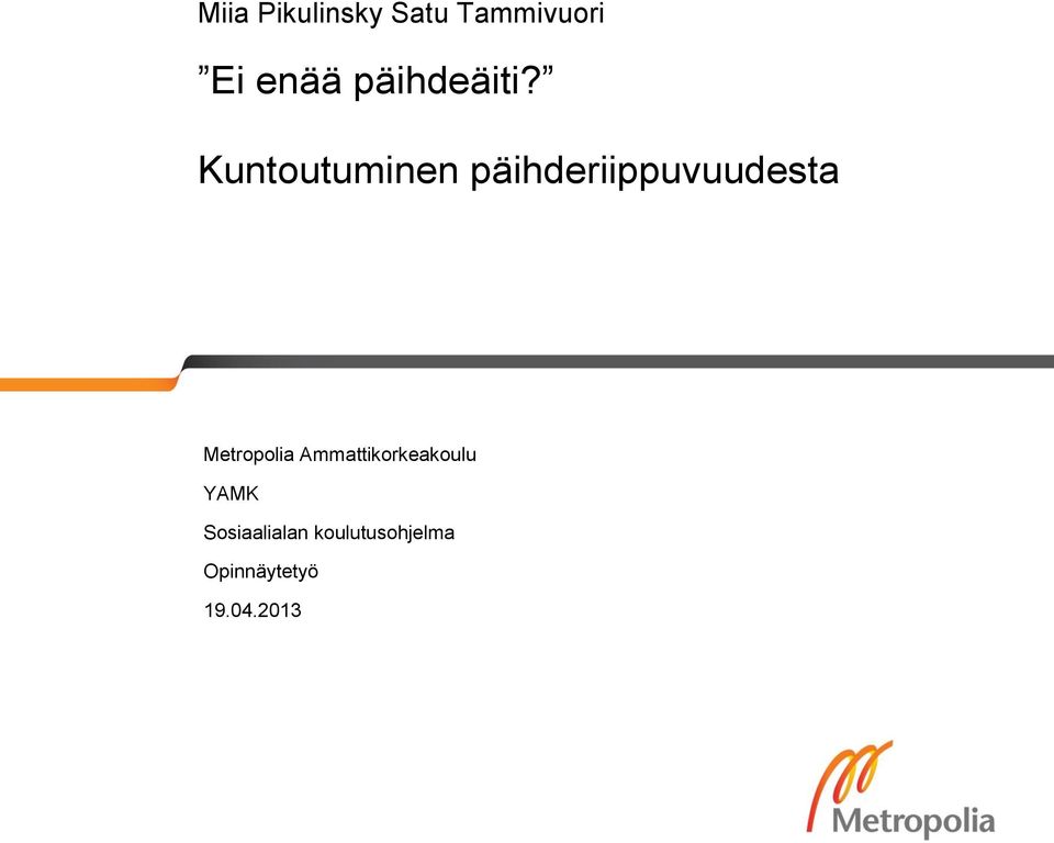 Kuntoutuminen päihderiippuvuudesta