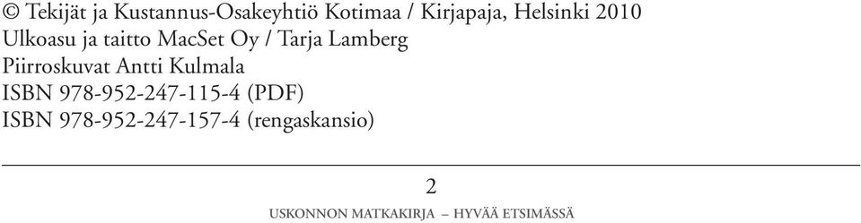 Oy / Tarja Lamberg Piirroskuvat Antti Kulmala ISBN