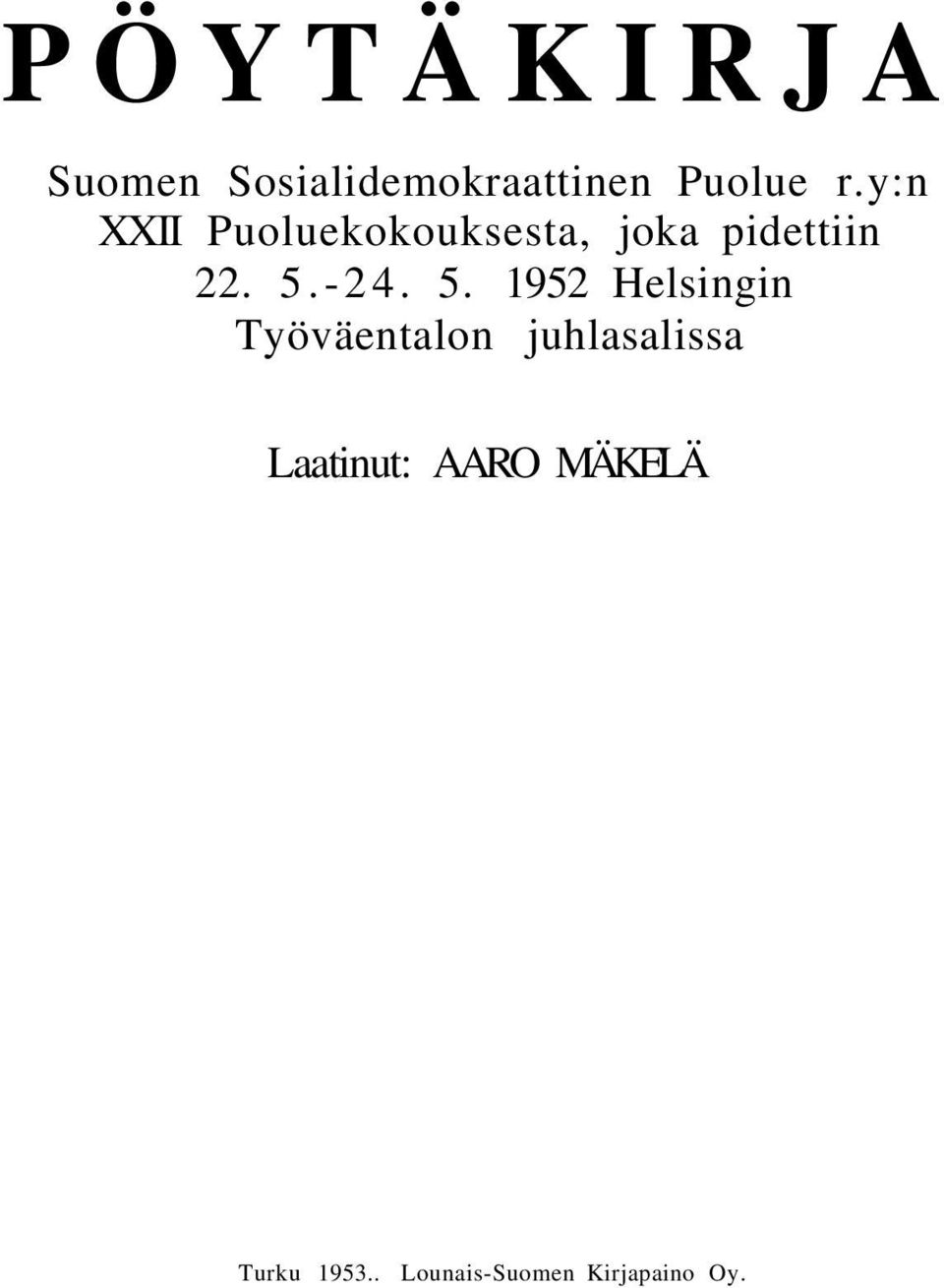 5. 1952 Helsingin Työväentalon juhlasalissa