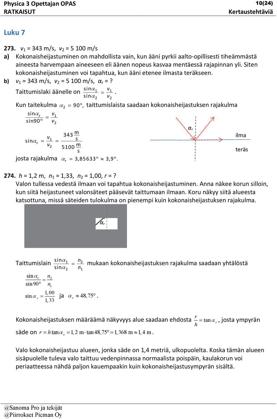 in v Kun taitekula 90, taittuilaita aadaan kokonaiheijatuken rajakula inr v in90 v v inr v 343 500 jota rajakula r 3,85633 3,9. 74. h =,, n =,33, n =,00, r =?