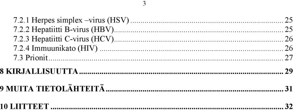 .. 26 7.3 Prionit... 27 8 KIRJALLISUUTTA.