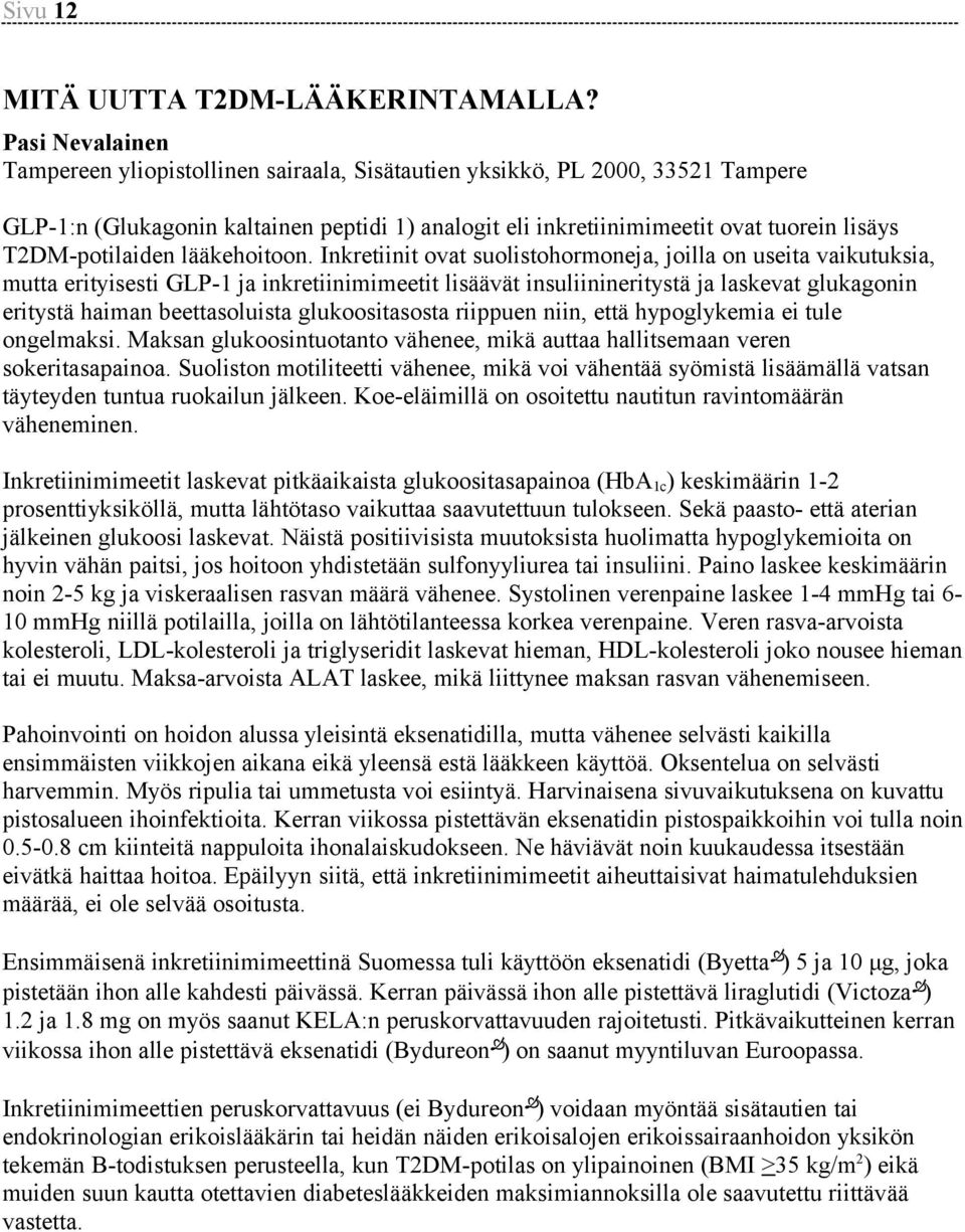 T2DM-potilaiden lääkehoitoon.