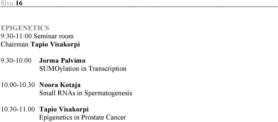 00 Jorma Palvimo SUMOylation in Transcription 10.00-10.