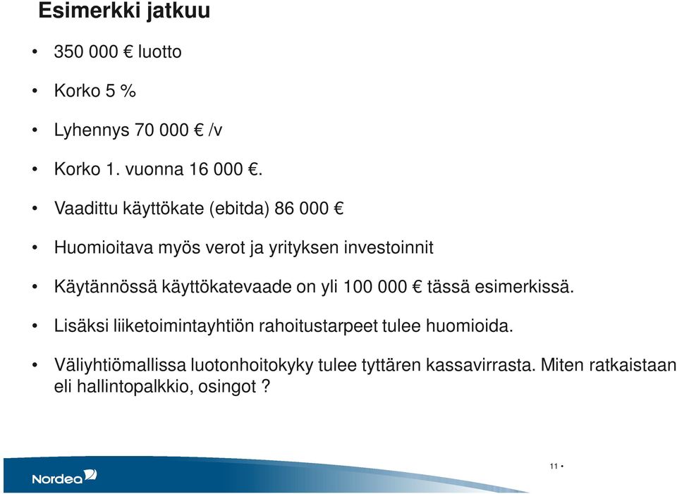 käyttökatevaade on yli 100 000 tässä esimerkissä.