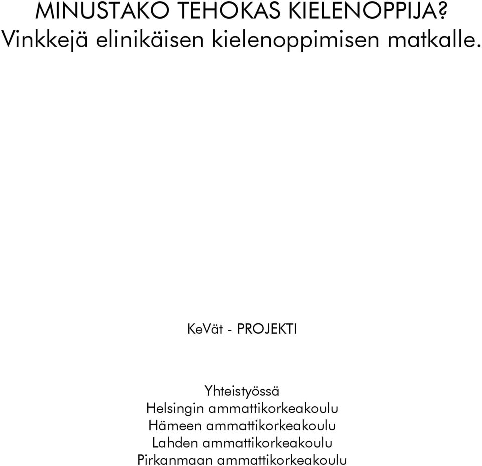 KeVät - PROJEKTI Yhteistyössä Helsingin