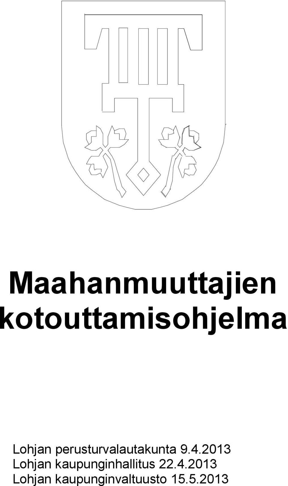 2013 Lohjan kaupunginhallitus 22.4.