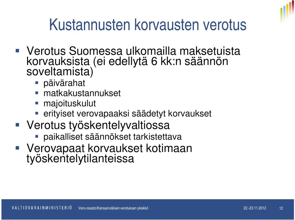 korvaukset Verotus työskentelyvaltiossa paikalliset säännökset tarkistettava Verovapaat korvaukset