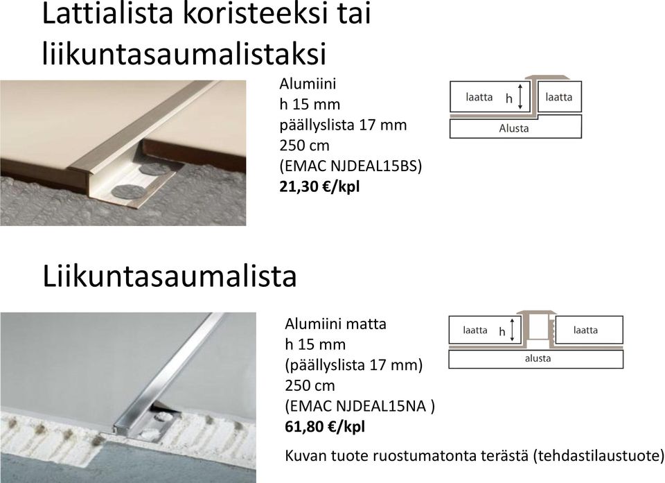 Liikuntasaumalista Alumiini matta h 15 mm (päällyslista 17 mm)