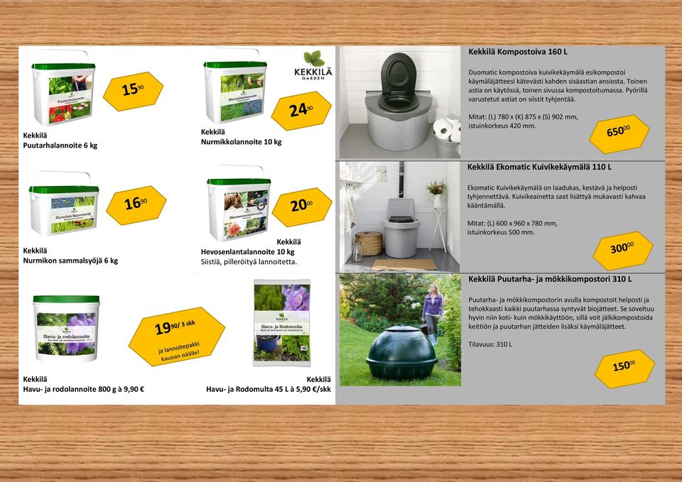 Ekomatic Kuivikekäymälä 110 L Nurmikon sammalsyöjä 6 kg Hevosenlantalannoite 10 kg Siistiä, pilleröityä lannoitetta. Ekomatic Kuivikekäymälä on laadukas, kestävä ja helposti tyhjennettävä.
