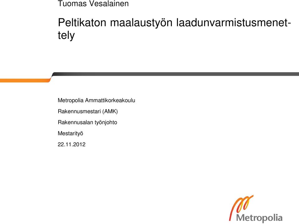 Ammattikorkeakoulu Rakennusmestari (AMK)