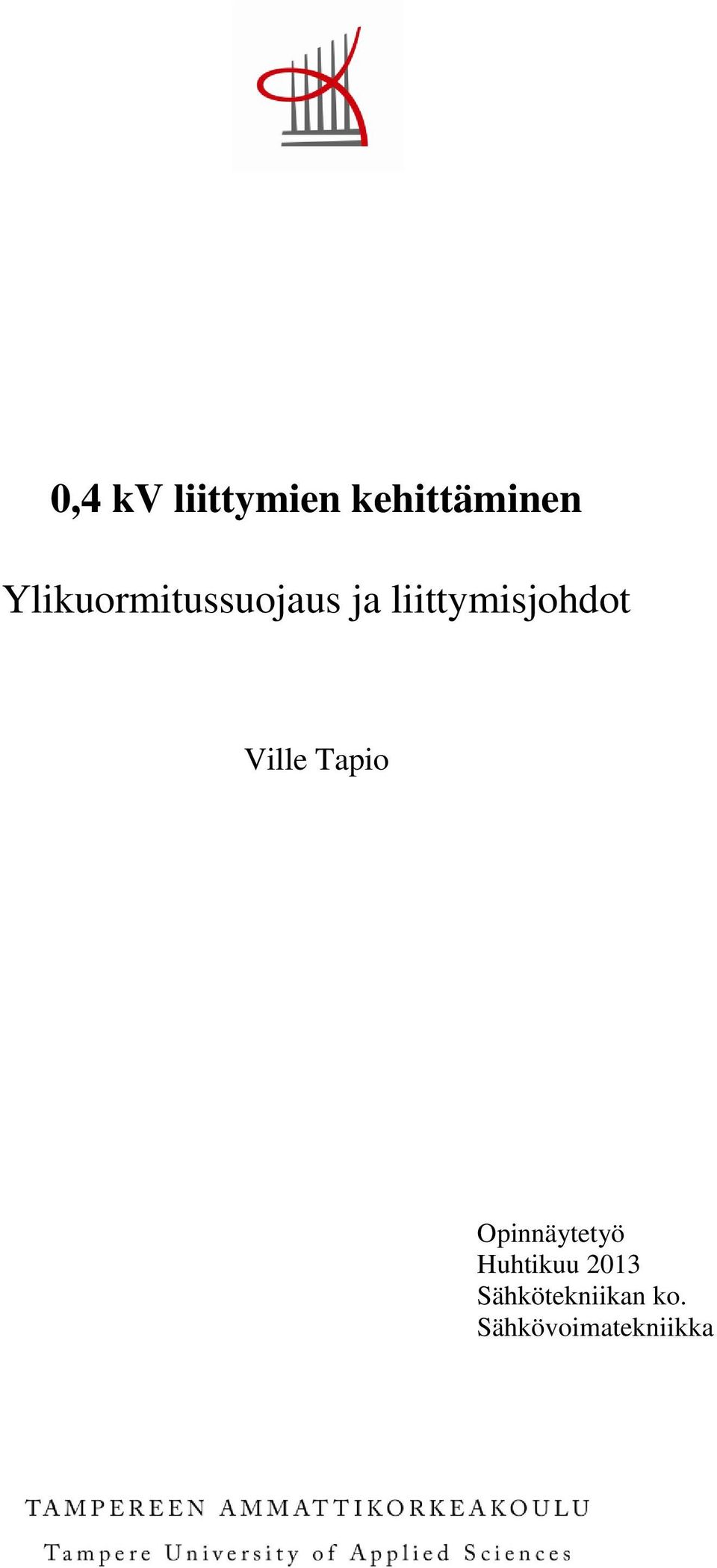 liittymisjohdot Ville Tapio