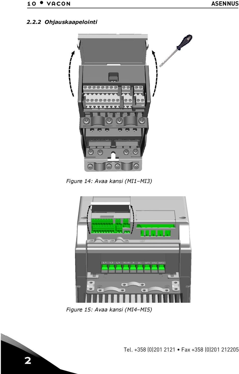 Avaa kansi (MI1 MI3) Figure 1: