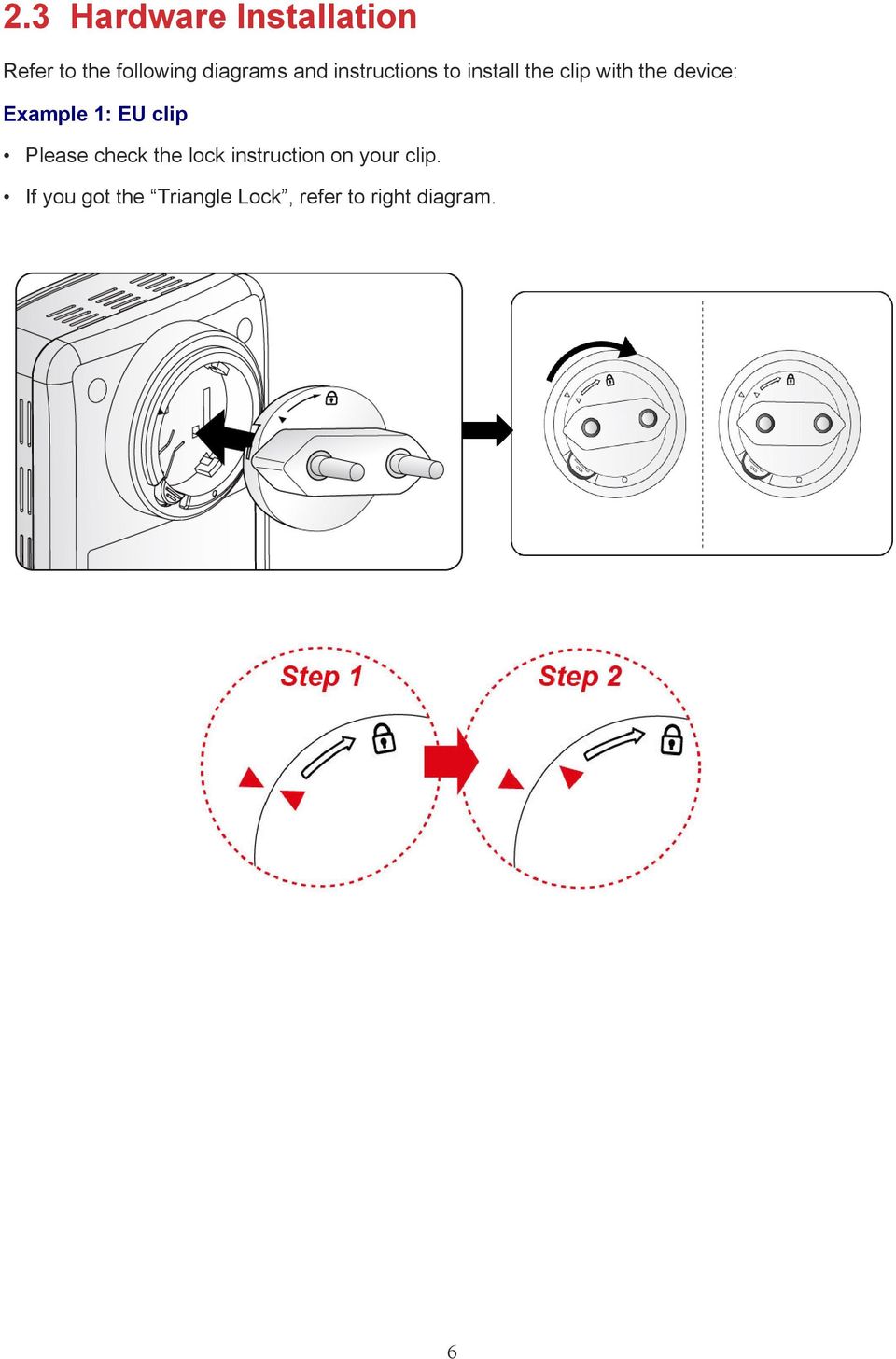 Example 1: EU clip Please check the lock instruction on