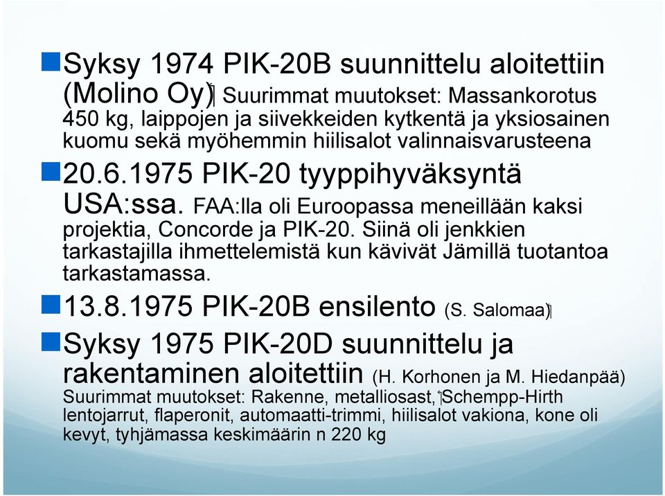 moottoripurjekone, jossa oli tarkoitus käyttää vanhasta koneesta hyvin toimiva