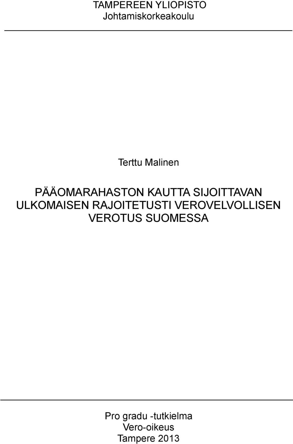 ULKOMAISEN RAJOITETUSTI VEROVELVOLLISEN VEROTUS