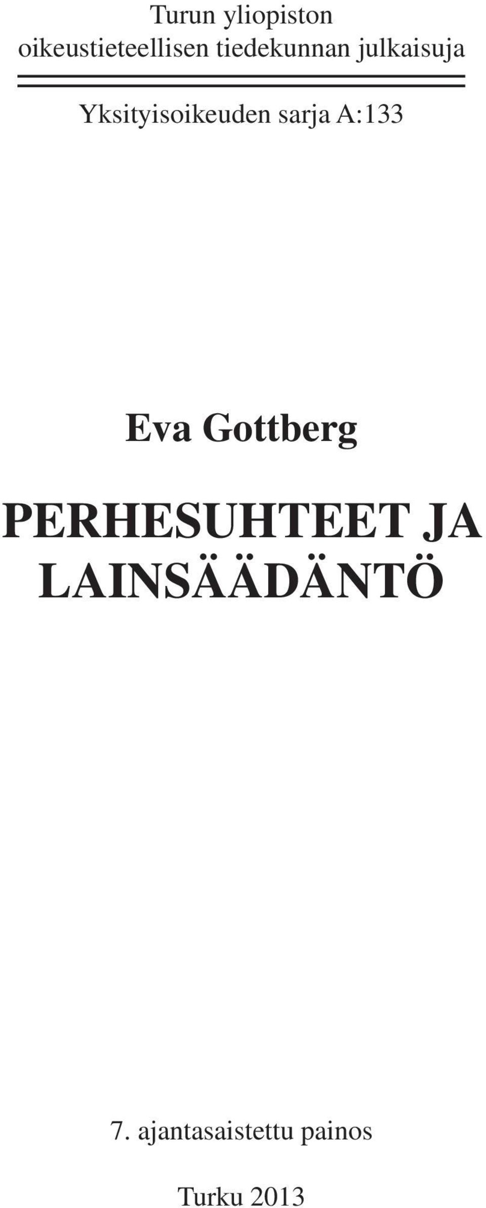 sarja A:133 Eva Gottberg PERHESUHTEET JA