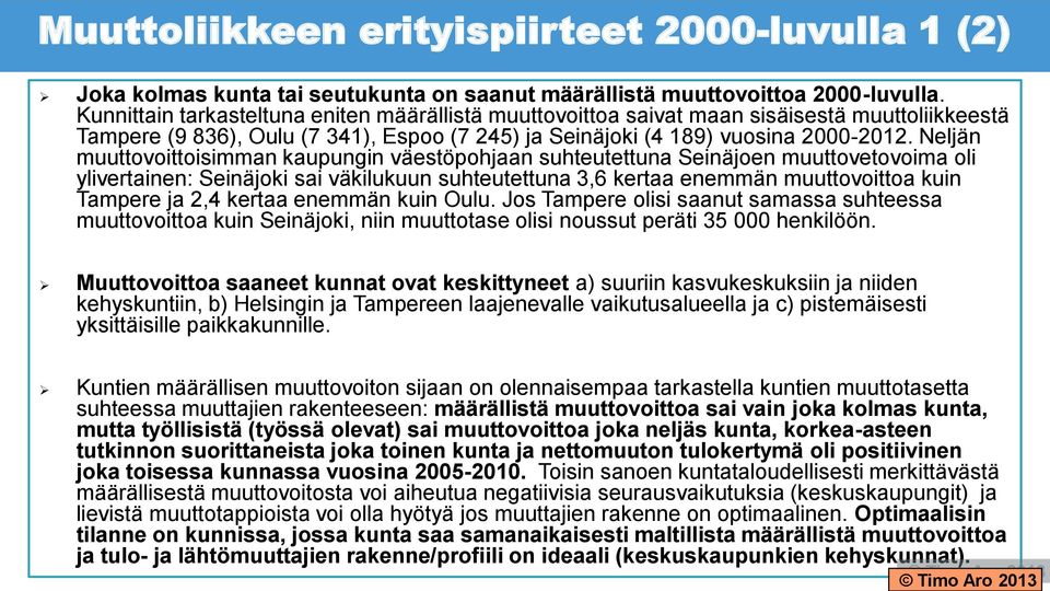 oli positiivinen joka toisessa kunnassa vuosina 2005-2010.