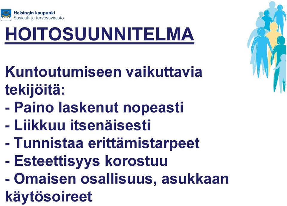 itsenäisesti - Tunnistaa erittämistarpeet -