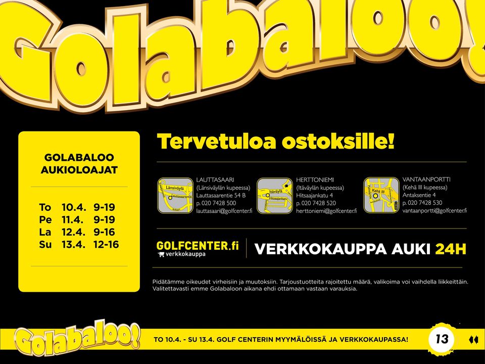 Tarjoustuotteita rajoitettu määrä, valikoima voi vaihdella liikkeittäin.