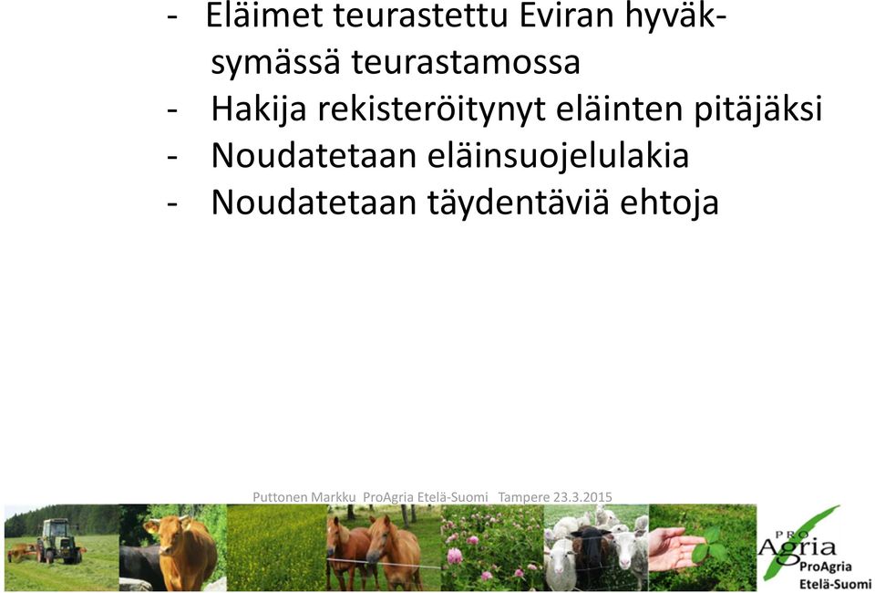 rekisteröitynyt eläinten pitäjäksi -