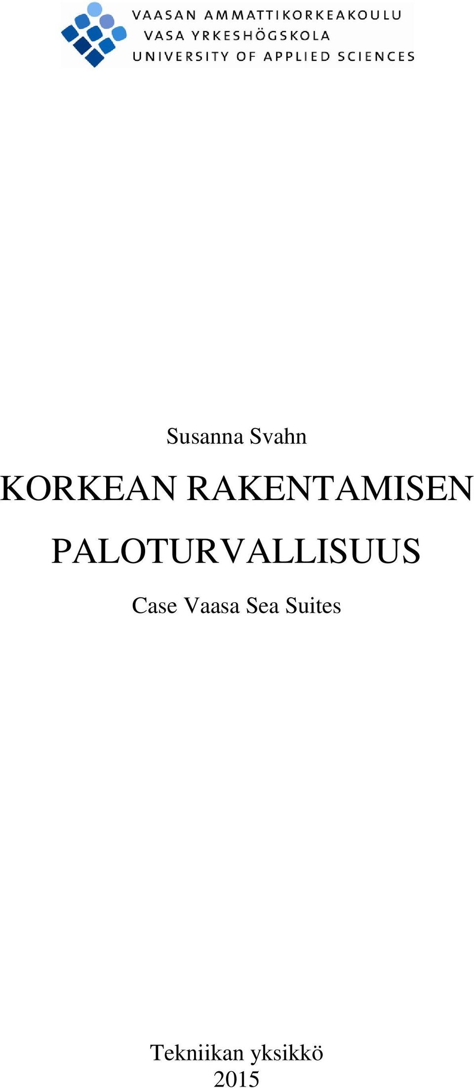 PALOTURVALLISUUS Case