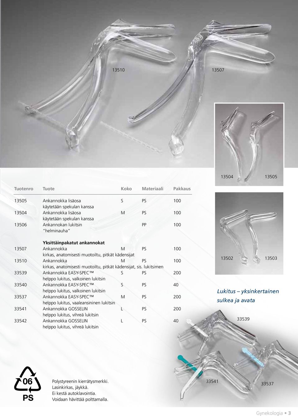 lukitsimen 33539 Ankannokka EASY-SPEC S PS 200 helppo lukitus, valkoinen lukitsin 33540 Ankannokka EASY-SPEC S PS 40 helppo lukitus, valkoinen lukitsin 33537 Ankannokka EASY-SPEC M PS 200 helppo