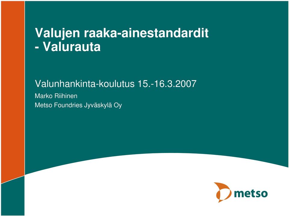 Valunhankinta-koulutus 15.-16.