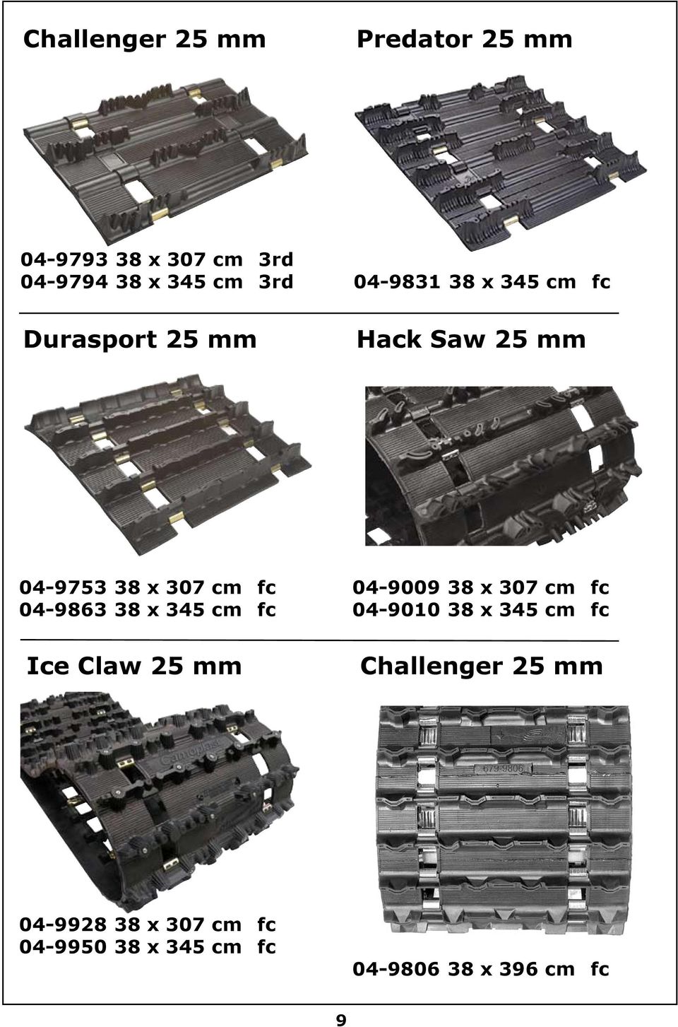 04-9009 38 x 307 cm fc 04-9863 38 x 345 cm fc 04-9010 38 x 345 cm fc Ice Claw 25