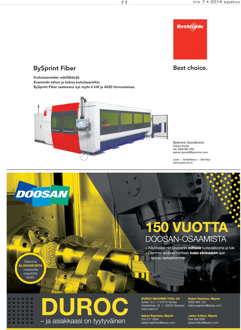 com Laser ı Vesileikkaus ı Särmäys www.bystronic.