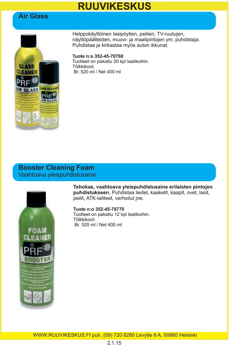 520 ml / Net 400 ml Booster Cleaning Foam Vaahtoava yleispuhdistusaine Tehokas, vaahtoava yleispuhdistusaine erilaisten pintojen