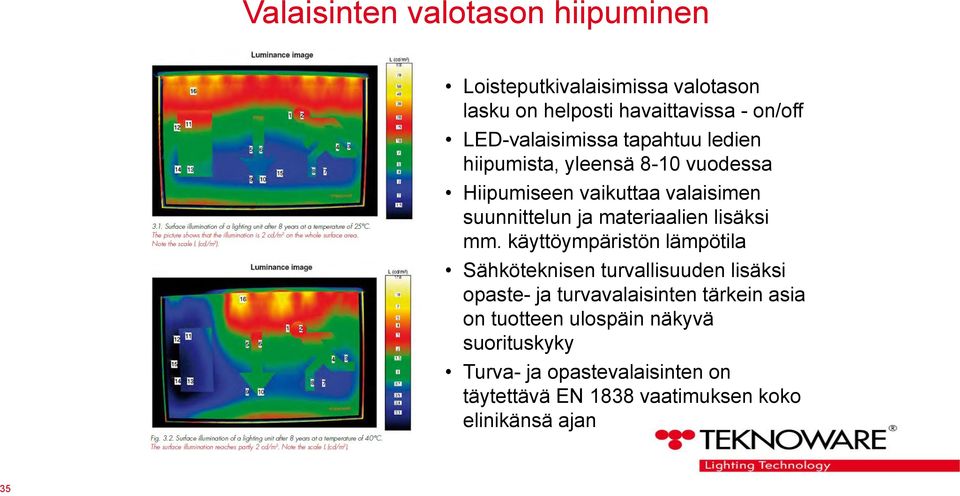 materiaalien lisäksi mm.