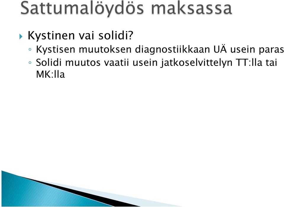 diagnostiikkaan UÄ usein paras