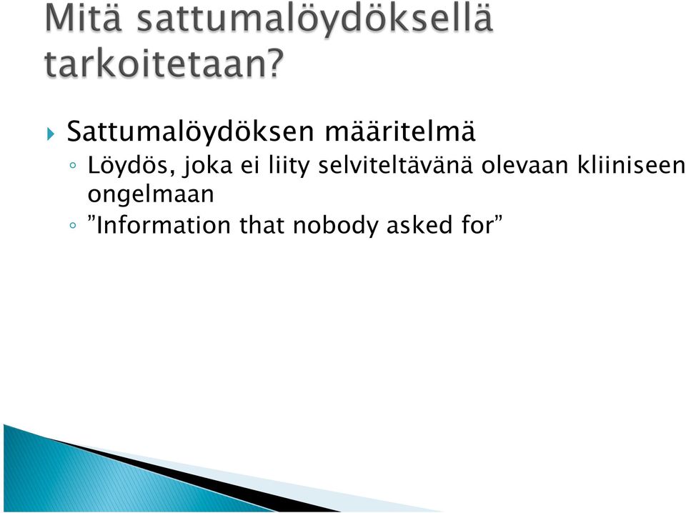 selviteltävänä olevaan