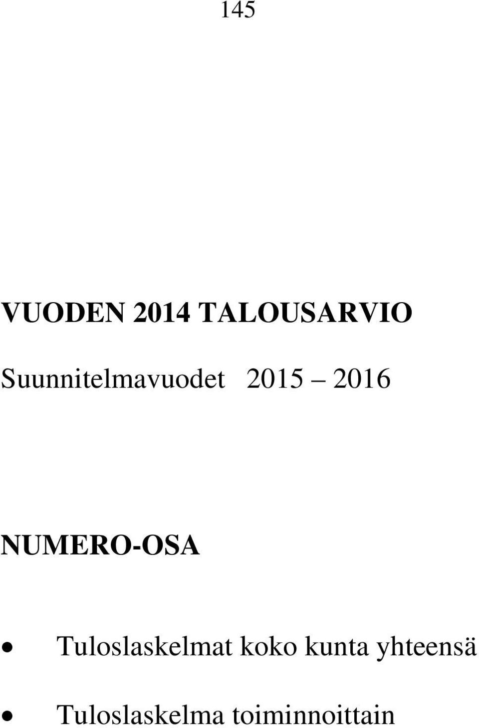 NUMERO-OSA Tuloslaskelmat koko